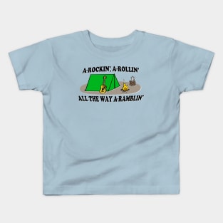 A-Rockin', A-Rollin', All The Way A-Ramblin'! Kids T-Shirt